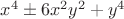 $x^4 \pm 6x^2y^2+y^4$