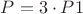 $ P = 3 \cdot P1 $
