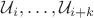 $\mathcal U_i,\ldots,\mathcal U_{i+k}$