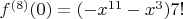 $f^{(8)}(0) = (-x^{11} - x^3) 7!$