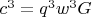 $c^{3}=q^{3}w^{3}G$