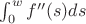 $ \int_0^w f''(s)ds$