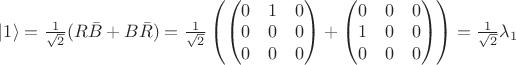 $\lvert 1\rangle = \frac{1}{\sqrt{2}}(R\bar{B}+B\bar{R})=\frac{1}{\sqrt{2}}\left(\begin{pmatrix}
 0& 1 &0 \\
 0& 0 & 0\\
 0& 0 & 0
\end{pmatrix}+\begin{pmatrix}
 0& 0 &0 \\
 1& 0 & 0\\
 0& 0 & 0
\end{pmatrix}\right)=\frac{1}{\sqrt{2}} \lambda_1$
