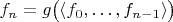$f_{n}=g\bigl(\langle f_{0},\dotsc,f_{n-1}\rangle\bigr)$