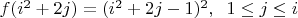 $f(i^2+2j)=(i^2+2j-1)^2, \;\; 1 \le j \le i$
