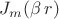 $J_m(\beta\,r)$