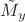 $\tilde M_y $