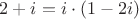 $2 + i = i \cdot (1 - 2i)$