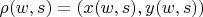 $\rho(w,s)=(x(w,s),y(w,s))$
