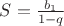 $S=\frac {b_1} {1-q}$