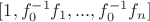 $[1,f_0^{-1}f_1,...,f_0^{-1}f_n]$