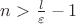 $n > \frac{l}{\varepsilon} - 1$