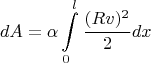 $$dA=\alpha \int \limits_{0}^{l} \frac{(R v)^{2}}{2} dx$$