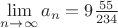 $\lim\limits_{n\to\infty}a_n=9\frac{55}{234}$