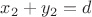 $x_2+y_2=d$