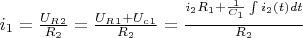 $i_1=\frac{U_R_2}{R_2}=\frac{U_R_1+U_c_1}{R_2}=\frac{i_2R_1+\frac{1}{C_1}\int\limits_{}^{}i_2(t)dt}{R_2}$