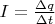 $I=\frac{\Delta q}{\Delta t}$
