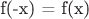 f(-x) = f(x)