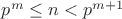 $p^m\le n<p^{m+1}$