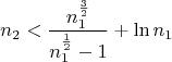 $$ n_2 <  \dfrac {n_1^{\frac{3}{2}}}{n_1^{\frac{1}{2}}-1}+\ln n_1$$