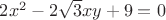 $2x^2-2\sqrt{3}xy+9=0$