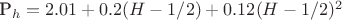 P_h = 2.01 + 0.2 (H-1/2) + 0.12  (H-1/2)^2