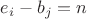 $e_i-b_j=n$