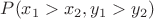 $P(x_1 > x_2, y_1 > y_2)$