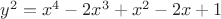 $y^2=x^4-2x^3+x^2-2x+1$