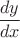 $\dfrac {dy}{dx}$
