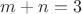 $m+n=3$