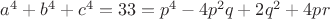 $a^4+b^4+c^4=33= p^4-4p^2q+2q^2+4pr$