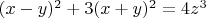 $(x-y)^2+3(x+y)^2=4z^3$