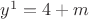 $y^1=4+m$