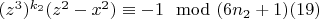 $(z^3)^{k_2} (z^ 2-x^ 2)\equiv -1\mod (6n_2 +1)\engo(19)$