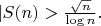 $|S(n)>\frac{\sqrt n}{\log n}.$