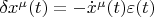 $\delta x^\mu(t)=-\dot{x}^\mu(t)\varepsilon(t)$