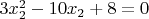 $  3x_2^2 - 10x_2 + 8  = 0 $