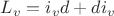 $L_v=i_v{d}+d{i_v}$