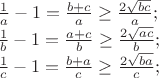 ${\frac{1}{a}-1} = {\frac{b+c}{a}} \geq {\frac{2\sqrt{bc}}{a};

${\frac{1}{b}-1} = {\frac{a+c}{b}}\geq {\frac{2\sqrt{ac}}{b};

${\frac{1}{c}-1} = {\frac{b+a}{c}}\geq {\frac{2\sqrt{ba}}{c};