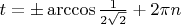 $t=\pm \arccos\frac{1}{2\sqrt2}+2\pi n$
