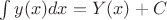 $\int y(x)dx=Y(x) + C$