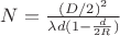 $N=\frac{(D/2)^2}{\lambda d (1-\frac{d}{2R})}$