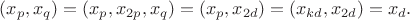 $(x_p,x_q) = (x_p,x_{2p},x_q) = (x_p, x_{2d}) = (x_{kd}, x_{2d}) = x_d.$