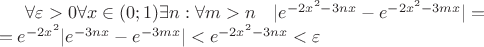 $\forall\varepsilon >0\forall x\in(0;1)\exists n:\forall m>n  \quad |e^{-2x^2-3nx}-e^{-2x^2-3mx}|=\\=e^{-2x^2}|e^{-3nx}-e^{-3mx}|<e^{-2x^2-3nx}<\varepsilon$