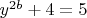 $y^{2b}+4=5$