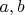$a,b