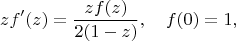 $$zf'(z)=\frac{zf(z)}{2(1-z)},\quad f(0)=1,$$