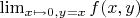 \lim_{x \mapsto 0, y=x}f(x,y)