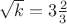 $\sqrt{k} = 3\frac{2}{3}$